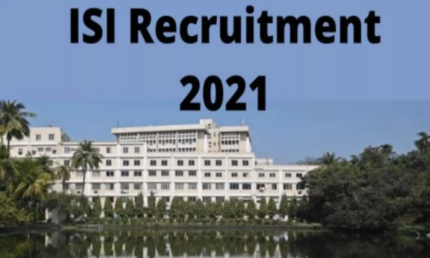 ISI Jobs: अगर आपके पास है इंजीनियर की डिग्री तो जल्दी करें आवदेन