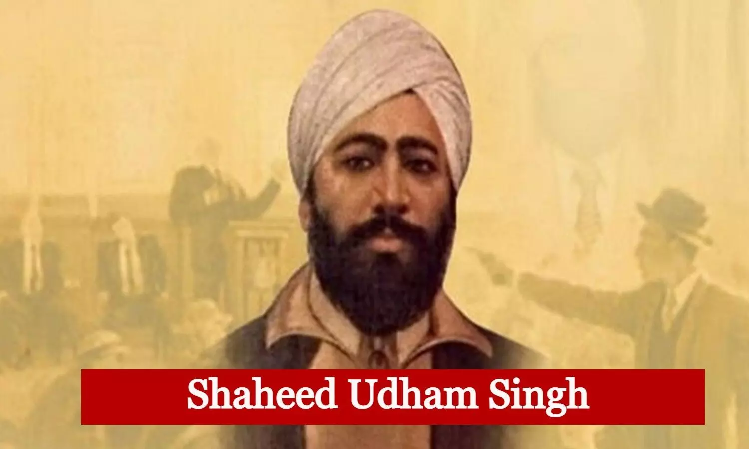 Shaheed Udham Singh Kaun Hai