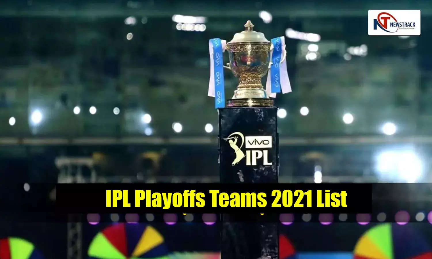 IPL Playoffs Teams 2021 List