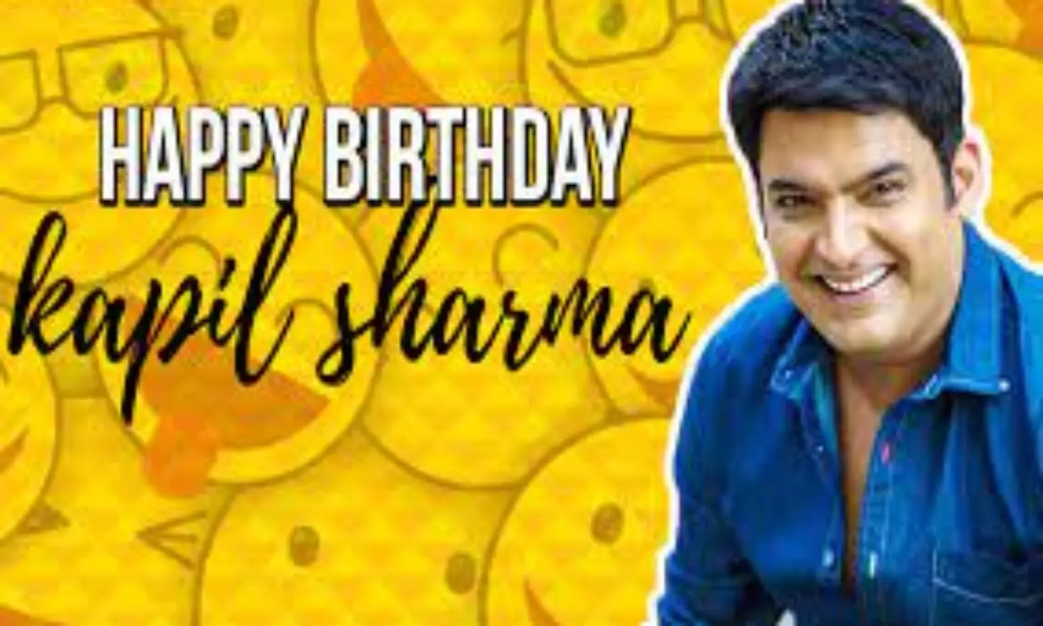 Happy Birthday Kapil Sharma