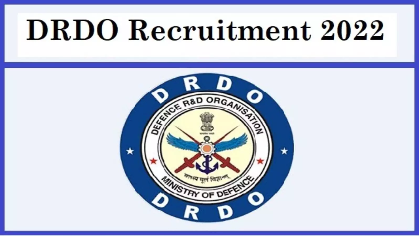 DRDO Recruitment 2022 vacancy detail notification eligibility criteria age limit salary syllabus and sarkari naukri 2022