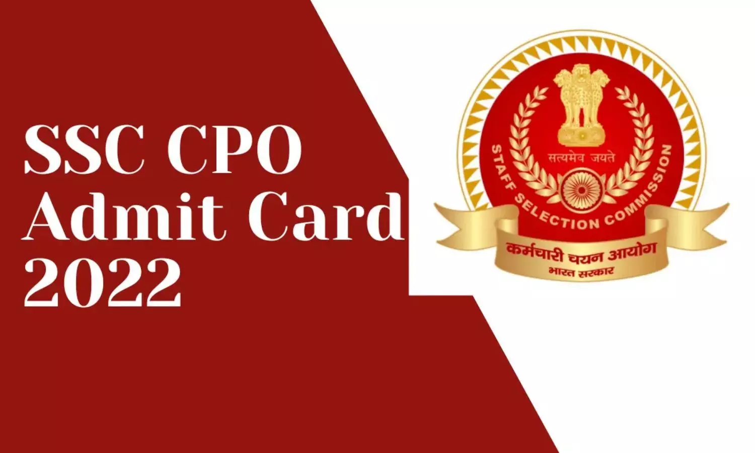 SSC CPO Admit Card 2022 SI Exam Admit Card Released