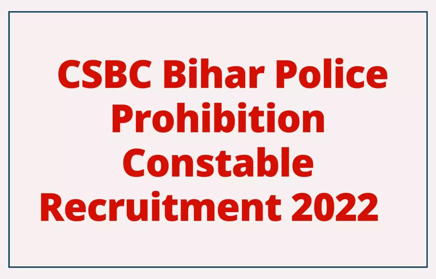 CSBC Recruitment 2022 notification vacancy details eligibility criteria age limit sarkari naukri latest job