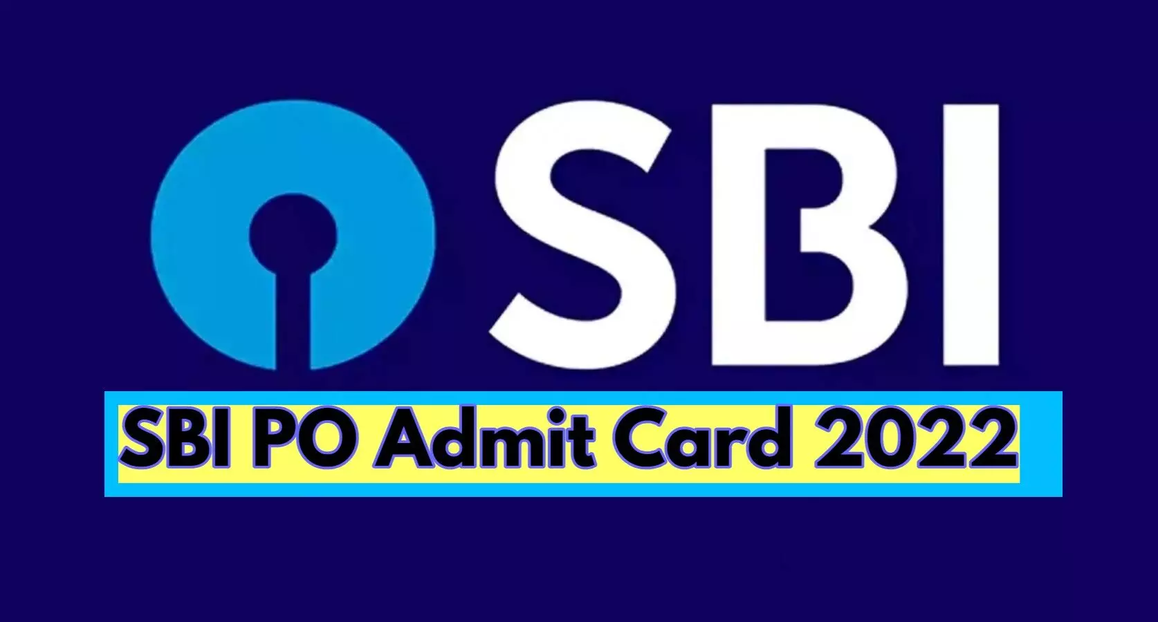 SBI PO Admit Card 2022 expected soon