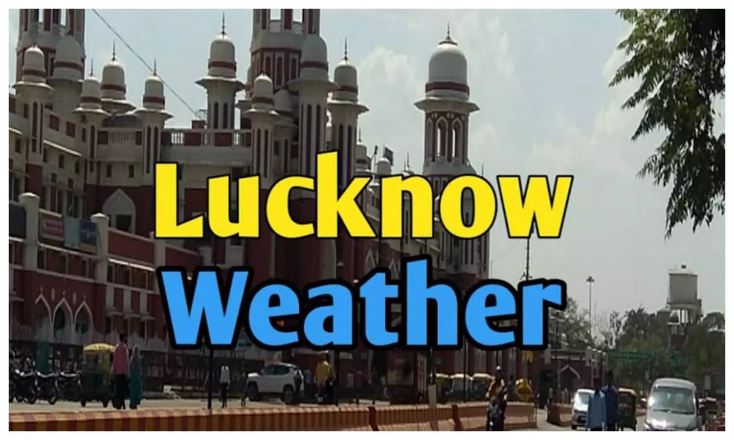 Lucknow Ka Mausam